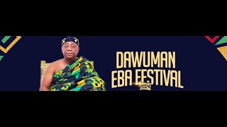 DAWUMAN EBA 2024 FESTIVAL [upl. by Akinek]