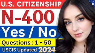 New US Citizenship Interview 2024  N400 50 Yes No Questions 150 amp 60 Most Asked Word Definitions [upl. by Retrac881]