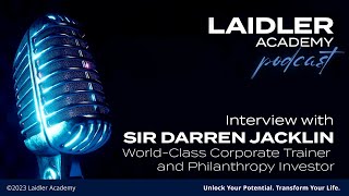 Laidler Academy Podcast with Sir Darren Jacklin [upl. by Ariom]