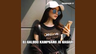 DJ Galodo Kampuang Jo Nagari [upl. by Eciralc351]