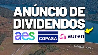 EU IREI RECEBER RECORDE DE DIVIDENDOS AUREN IRÁ COMPRAR A AES BRASIL DIVIDENDOS DA COPASA E BBAS3 [upl. by Accissej]