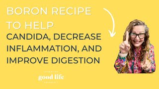 Boron Recipe to Help Candida Decrease Inflammation and Improve Digestion [upl. by Liba579]