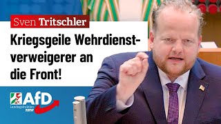 Kriegsgeile Wehrdienstverweigerer an die Front – Sven Tritschler AfD [upl. by Magnusson]