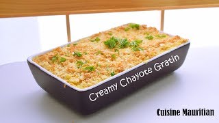 Episode 153 Creamy Chayote Gratin  Gratin Chouchou  Cuisine Mauritian [upl. by Ocirne]