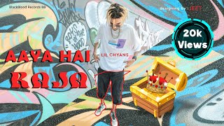 Lil Chyans  Aaya Hai Raja  Official Music Video [upl. by Sal971]