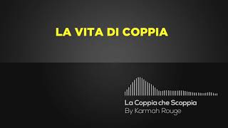 La Coppia che Scoppia sigla ufficiale  Karmah Rouge [upl. by Alius904]