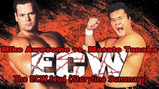 Mike Awesome and Masato Tanakas ECW feud storyline summary [upl. by Nosille420]