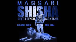 Massari Feat French Montana  Shisha DJSrki Club Mix 2024 [upl. by Kcirtap]