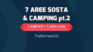 7 aree sosta camper  part 2 [upl. by Nair385]