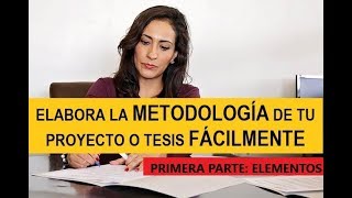 CÓMO HACER LA METODOLOGÍA DE UNA INVESTIGACIÓN PRIMERA PARTE ELEMENTOS [upl. by Aimas]