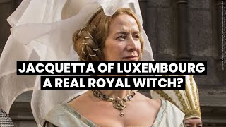 LIFE OF JACQUETTA OF LUXEMBOURG  A real royal witch The women who fought the Wars of the Roses [upl. by Eniad]