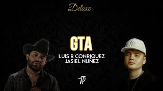 GTA  Luis R Conriquez X Jasiel Nuñez Letra [upl. by Aivatnohs]