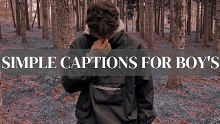 SIMPLE Captions For Boys  Simple Captions BOYS  Simple Captions For Instagram  Simple Captions [upl. by Noelc]