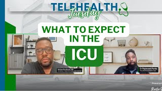 Telehealth Tuesday EP 13  What to Expect in the ICU [upl. by Camm]