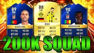 FIFA 17 200K SQUADBUILDER featQUARESMA REUS SANCHES ABOUBAKER [upl. by Sonitnatsnok]