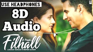 8D Song Hindi Filhaal  Bollywood 3D Songs Headphones  8D Audio Experience [upl. by Mata]