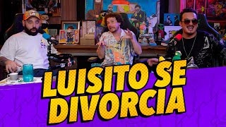 Episodio 289  Luisito se divorcia Ft luisitocomunica [upl. by Pfister297]