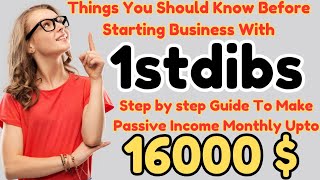 Things You Should Know Before Starting Business With 1stdibs 1stdibs antiquefurniture marketplace [upl. by Eivol527]