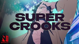 Super Crooks OP  ALPHA  TOWA TEI with Taprikk Sweezee  Netflix Anime [upl. by Ydnis]