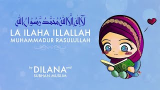 La ilaha illallah Muhammadur Rasulullah  Muslima qizaloq  by DILANA and SubhanMuslim [upl. by Jacquenetta]