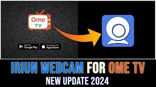 How to Use Iriun Webcam on Ome TV 2024  Virtual Camera for Ome TV [upl. by Llerrehs]