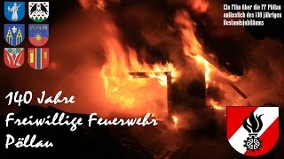 FF Pöllau Trailer zum Film 140 Jahre Freiwillige Feuerwehr Pöllau [upl. by Abdul106]