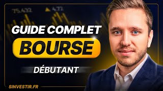 Comment investir en Bourse de A à Z  Formation Guide Débutant [upl. by Mays]