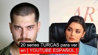 20 series TURCAS para ver en  YOUTUBE ESPAÑOL [upl. by Nnylecyoj833]