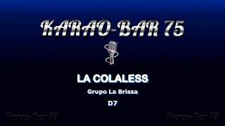 LA COLALESS KARAOKE HD [upl. by Glassman87]