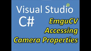 C EmguCV Accessing Camera Properties [upl. by Marabelle]