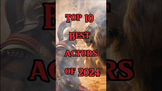 Top 10 best actors of 2024 shorts 2024 top10 [upl. by Amer801]