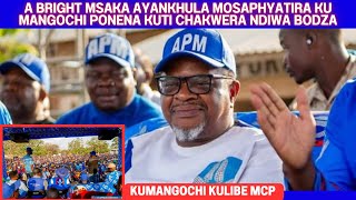 A BRIGHT MSAKA ATI KU MANGOCHI KULIBE MCP NDIPO A CHAKWERA SANGAWAVOTERE  DPP RALLY LIVE [upl. by Alidia]