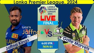 🔴LIVE Galle Marvels vs Jaffna Kings Final T20i jksvsgam I LPL 2024 I HindiUrdu [upl. by Neelloj]