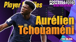 Aurélien Tchouaméni  Player Profiles 10 Years In  FM23 Winter Update [upl. by Donnell671]