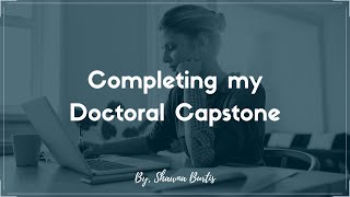 Completing my Doctoral Capstone [upl. by Carlie381]