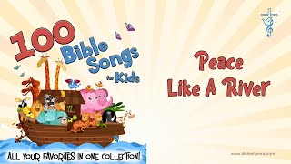 Peace Like A River Song Lyrics  Top 100 Bible Songs For Kids [upl. by Rhea]