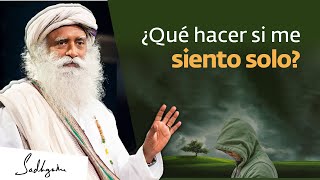 ¿Cómo superar la soledad  Sadhguru [upl. by Anastasius]