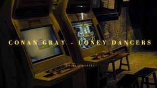 conan gray  lonely dancers slowed  reverb [upl. by Zeiger]