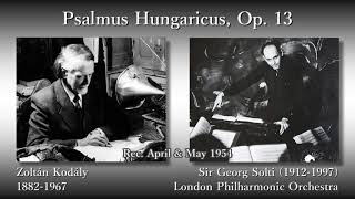 Kodály Psalmus Hungaricus Solti amp LPO 1954 コダーイ ハンガリー詩篇 ショルティ [upl. by Rexanne346]