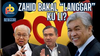 quotDAP tak payah datang Nenggirilahquot Berani tak Zahid Hamidi langgar Ku Li [upl. by Ahsilrak143]