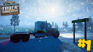 A New Journey Begins  ALASKAN TRUCK SIMULATOR 1 [upl. by Airotnahs]