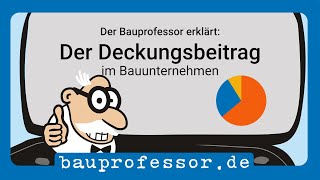 Der Deckungsbeitrag im Bauunternehmen – 🚧 Der Bauprofessor erklärt [upl. by Elish]