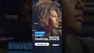 Fiquem atentos à data do Vestibular 2025 da Cásper [upl. by Herzel683]