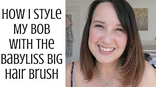 How I Style My Bob With The Babyliss Big Hair Brush [upl. by Reede428]