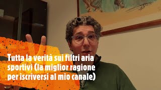 Tutta la verità sui filtri aria sportivi la miglior ragione per iscriversi al mio canale [upl. by Wagshul966]