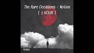 The Rare Occasions  Notion  1 HOUR [upl. by Burrows]