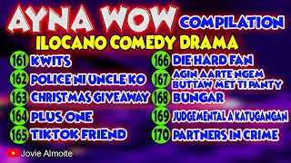 AYNA WOW COMPILATION 161170 10 EPISODES  ILOCANO COMEDY DRAMA  Jovie Almoite [upl. by Evin953]