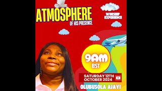 Atmosphere of His Presence II Olubusola Ajayi II Day 1 9AM Session II AOHP [upl. by Aitam]