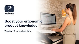 Boost your knowledge of homeworking ergonomics  Posturite Webinars [upl. by Enyrhtak]