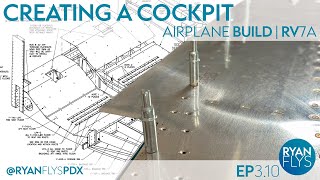 Creating a Cockpit  EP310 Building an Airplane The Vans RV7A [upl. by Baalbeer]